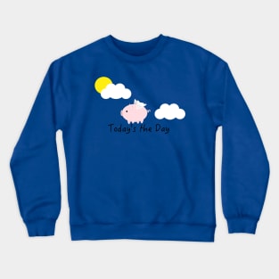 When Pigs Fly Crewneck Sweatshirt